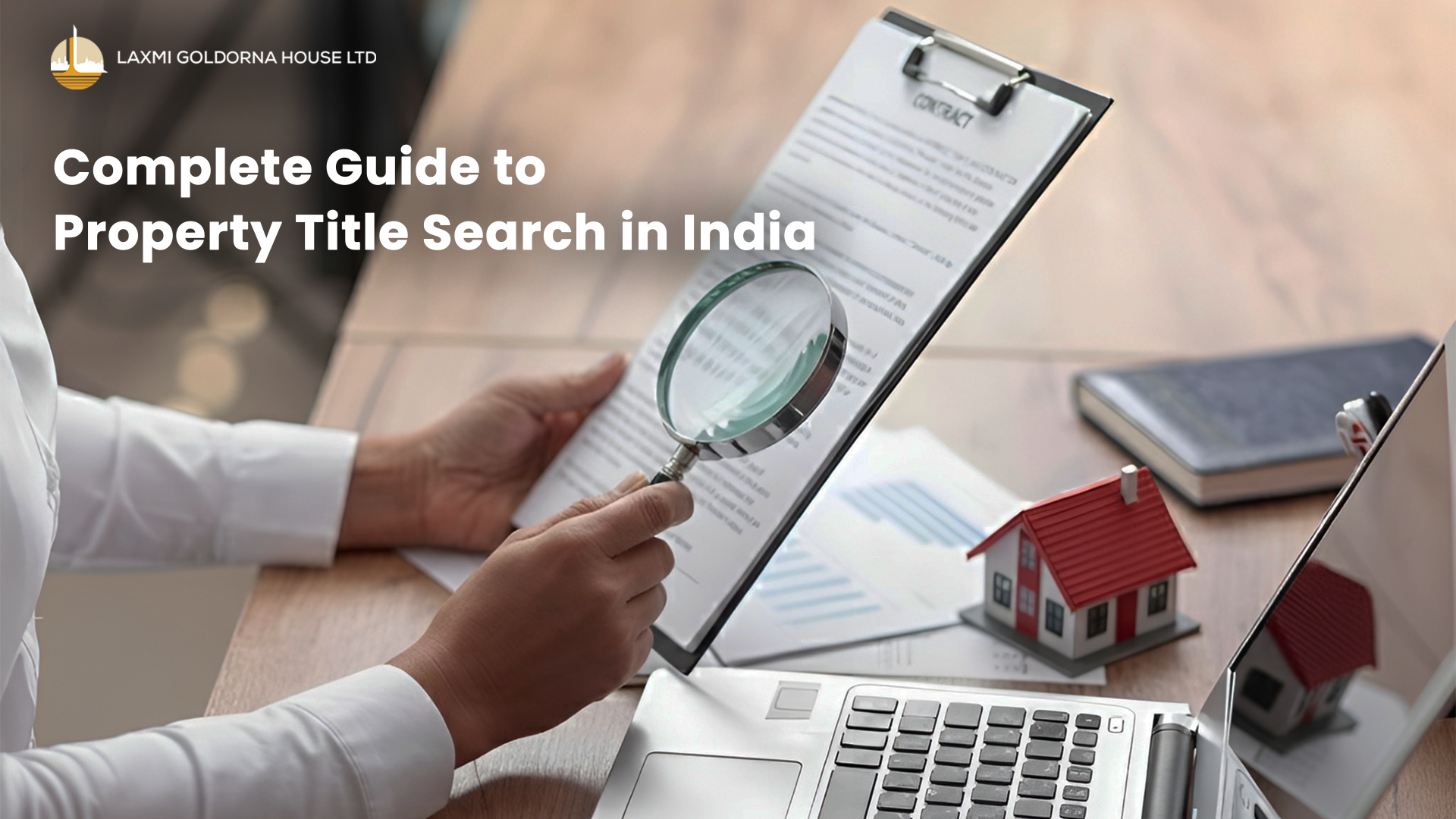 Person examining property title search report with magnifying glass near miniature house and laptop, representing the title search process and legal verification before property purchase in India