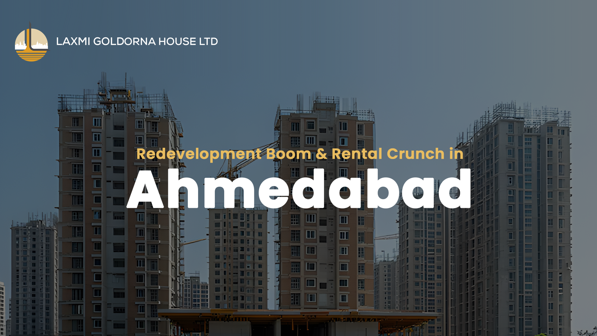 High-rise residential buildings under redevelopment with cranes in Ahmedabad, highlighting the city's ongoing construction boom and rising rental demand impacting real estate investment opportunities.