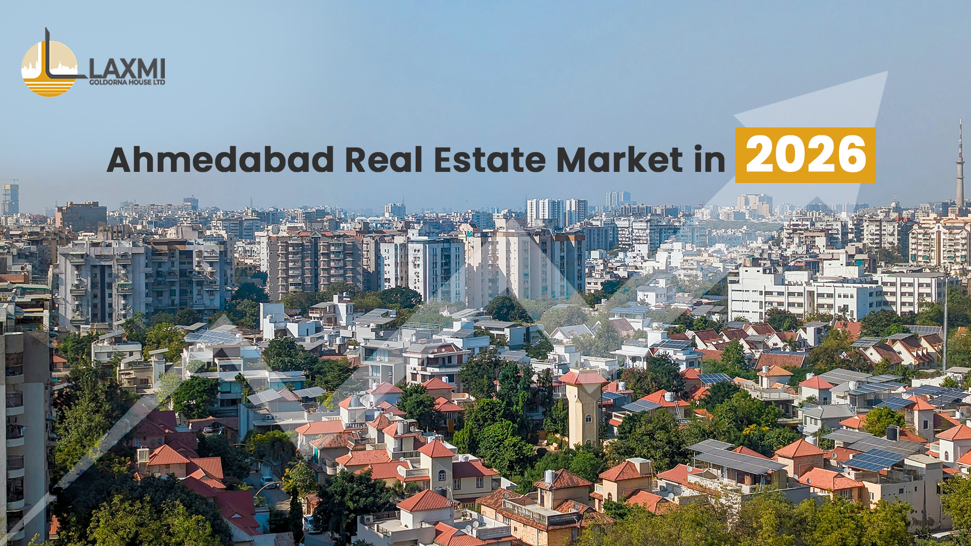 Panoramic skyline of Ahmedabad city highlighting residential and commercial developments, representing Ahmedabad real estate market growth in 2026 and opportunities for stable real estate investment driven by infrastructure expansion and end-user demand.