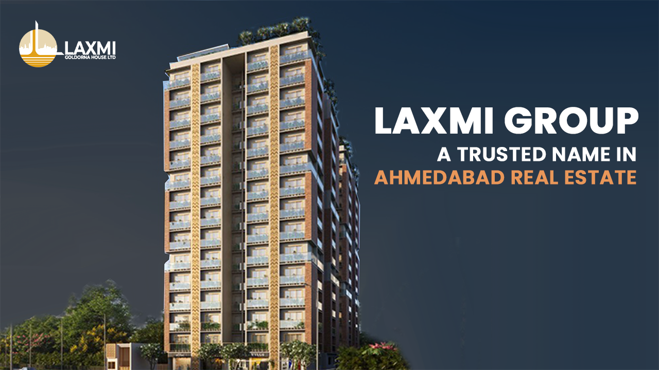 Modern high-rise residential project by Laxmi Group in Ahmedabad, representing trusted real estate development in the Ahmedabad real estate market 2026, highlighting strategic location, balanced pricing, regulatory compliance, and long-term investment value.